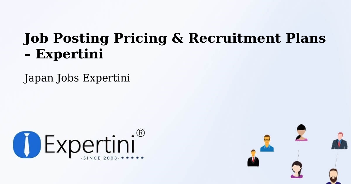 Job Posting Pricing & Recruitment Plans – Katsuura Shi - Katsuura Shi, Japan Jobs Expertini